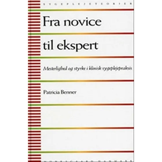 Patricia Benner: Fra novice til ekspert