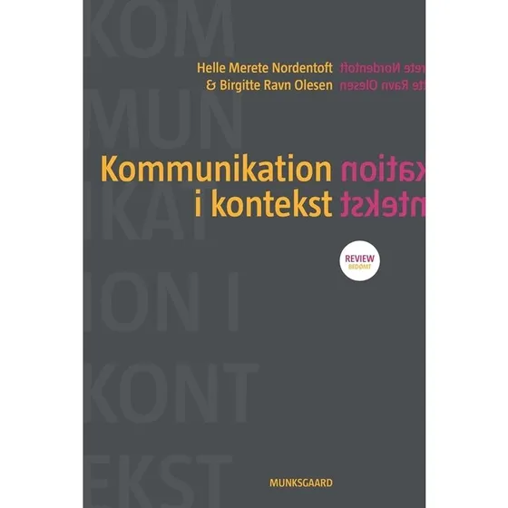 Kommunikation i kontekst - Birgitte Ravn Olesen & Helle Merete Nordentoft