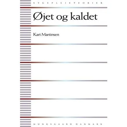 Kari Martinsen: Øjet og kaldet - Bog