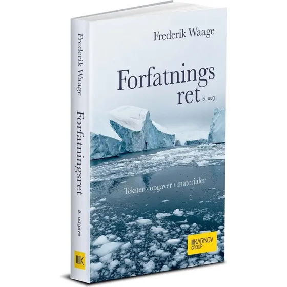 Forfatningsret: Tekster, opgaver og materialer - Frederik Waage