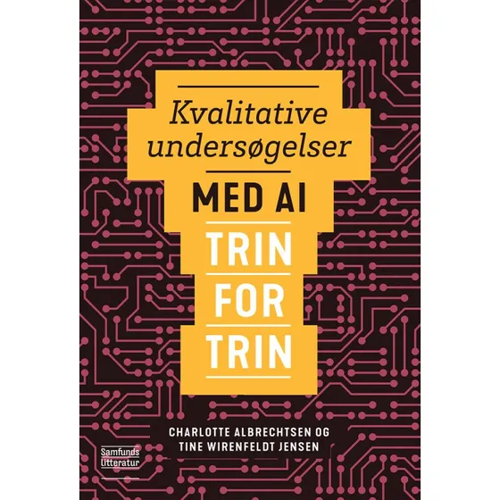 Kvalitative undersøgelser med AI af Tine Wirenfeldt Jensen & Charlotte Albrechtsen