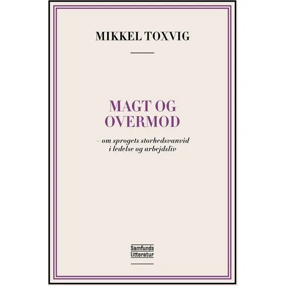 Magt og overmod af Mikkel Toxvig - Bog