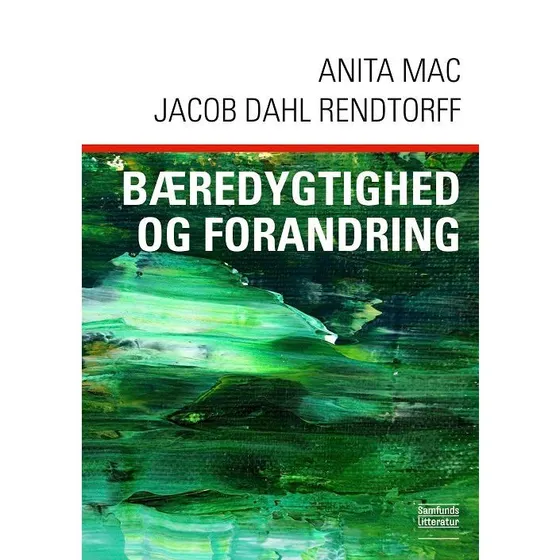 Bæredygtighed og forandring af Jacob Dahl Rendtorff & Anita Mac
