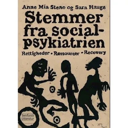 Stemmer fra socialpsykiatrien - Sara Hauge & Anne Mia Steno