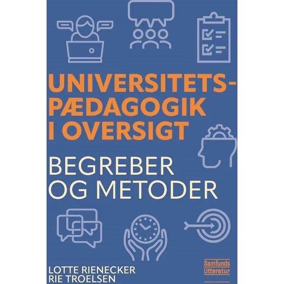 Universitetspædagogik i oversigt - Lotte Rienecker & Rie Troelsen