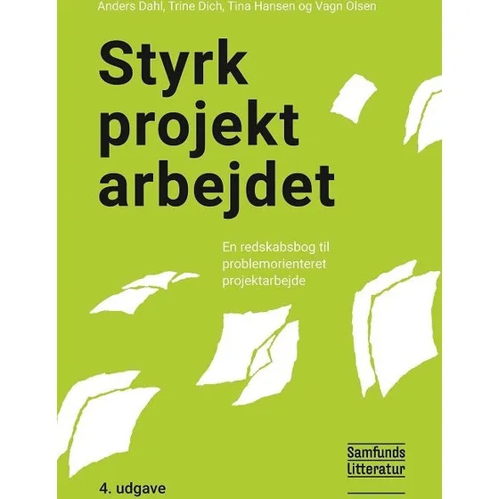Styrk projektarbejdet - Tina Hansen m.fl. - Bog