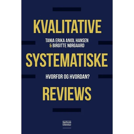 Kvalitative systematiske reviews - Birgitte Nørgaard & T. E. Aniol Hansen