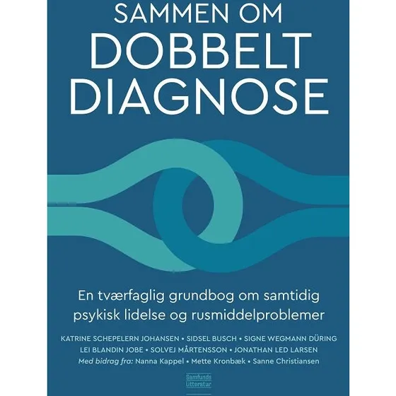 Sammen om dobbeltdiagnose - Katrine Schepelern Johansen m.fl.