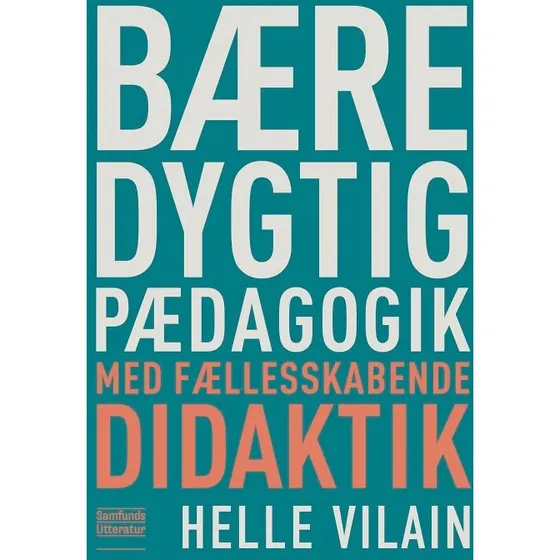 Bæredygtig pædagogik med fællesskabende didaktik - Helle Vilain