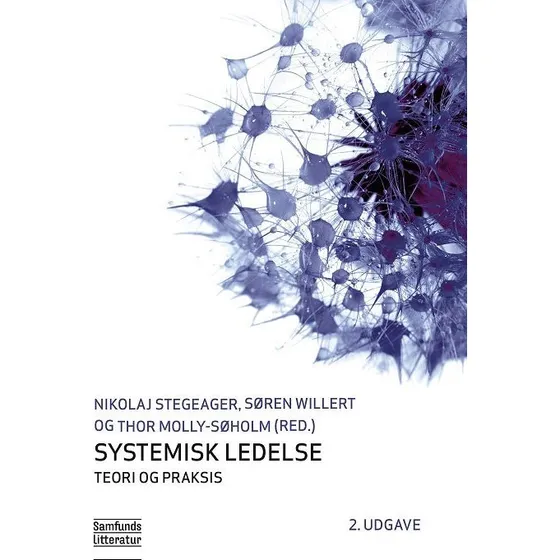 Systemisk ledelse (2. udgave) - Nikolaj Stegeager m.fl.