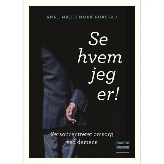 Se hvem jeg er! - Anne Marie Mork Rokstad - Bog