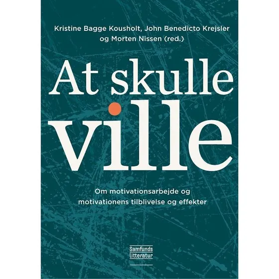 At skulle ville af K.B. Kousholt & J.B. Krejsler (Bog)