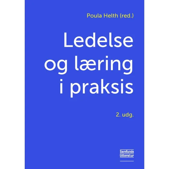 Ledelse og læring i praksis - Poula Helth