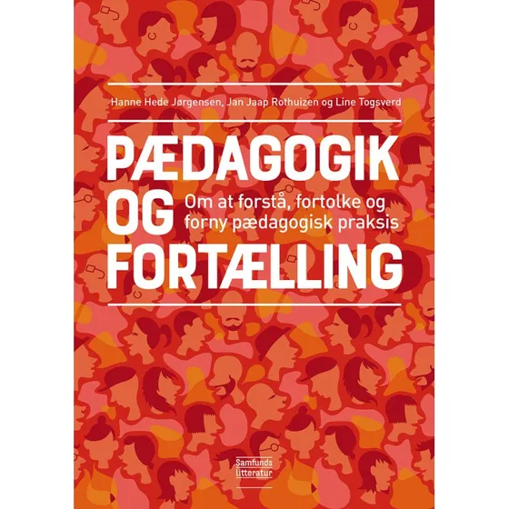 Pædagogik og fortælling - Jan Jaap Rothuizen m.fl.