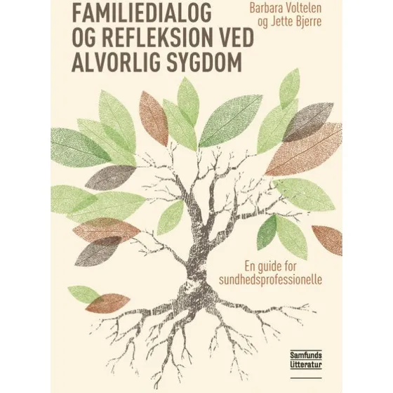 Familiedialog og refleksion ved alvorlig sygdom - Barbara Voltelen