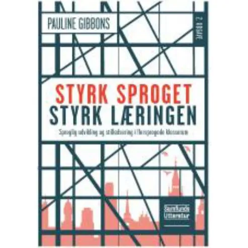 Pauline Gibbons: Styrk sproget, styrk læringen