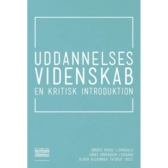 Uddannelsesvidenskab - Oliver Tafdrup m.fl. - Bog