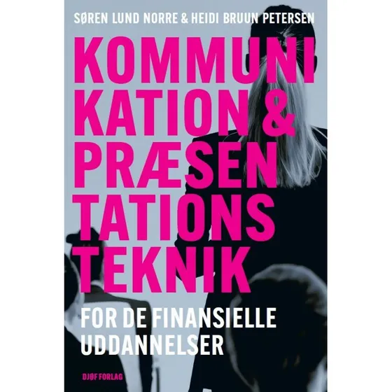 Kommunikation og præsentationsteknik - Søren Lund Norre & H.B. Petersen