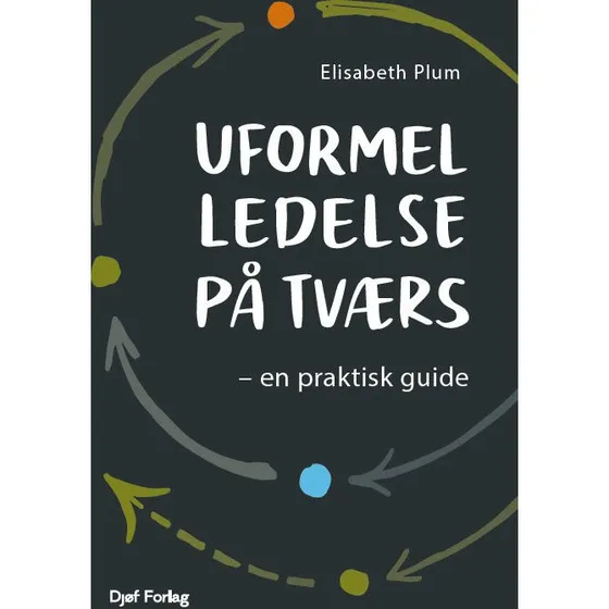 Uformel ledelse på tværs - Elisabeth Plum - Bog