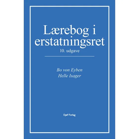 Lærebog i erstatningsret (10. udgave) - Bo von Eyben & Helle Isager