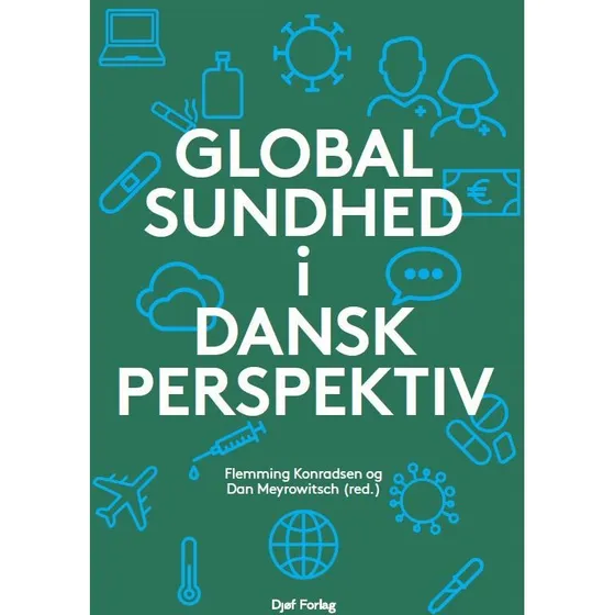 Global sundhed i dansk perspektiv - Flemming Konradsen & Dan Meyrowitsch