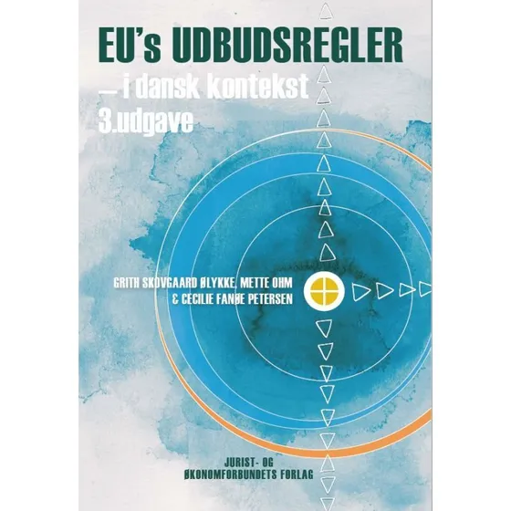 EU's udbudsregler - Grith Skovgaard Ølykke, Cecilie Fanøe Petersen m.fl.