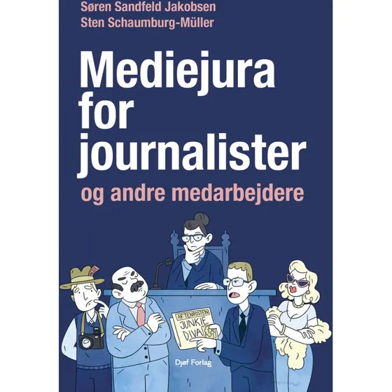 Mediejura for journalister - Søren Sandfeld Jakobsen - Djøf Forlag