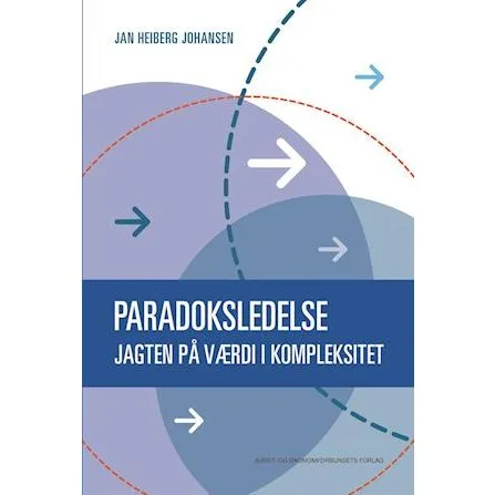 Jan Heiberg Johansen: Paradoksledelse - Bog