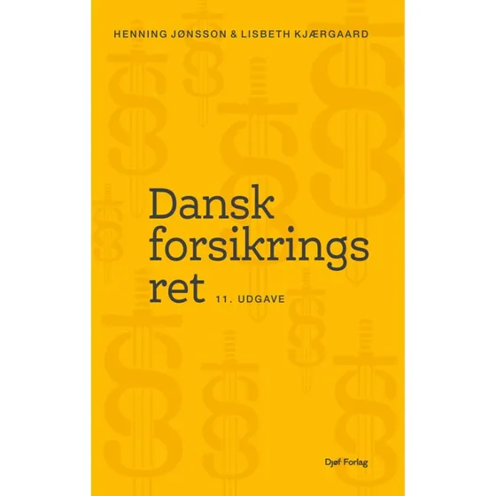 Dansk Forsikringsret (11. udgave) - Lisbeth Kjærgaard & Henning Jønsson
