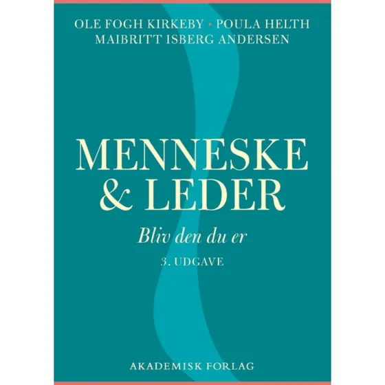 Menneske & leder - Poula Helth, Ole Fogh Kirkeby & Maibritt Isberg Andersen