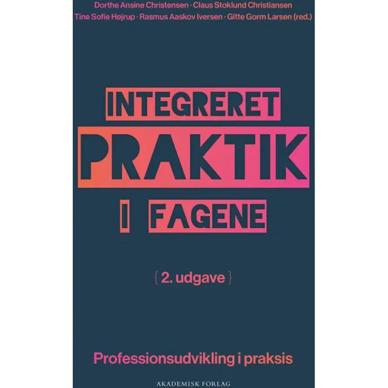 Integreret praktik i fagene - 2. udgave (Akademisk Forlag)