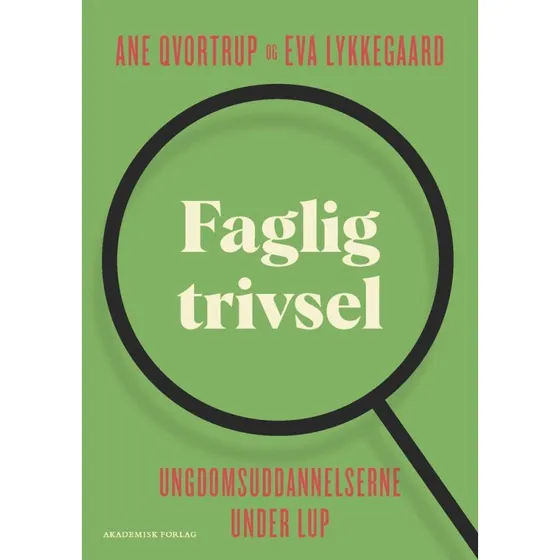 Faglig trivsel - Ane Qvortrup & Eva Lykkegaard (Bog)