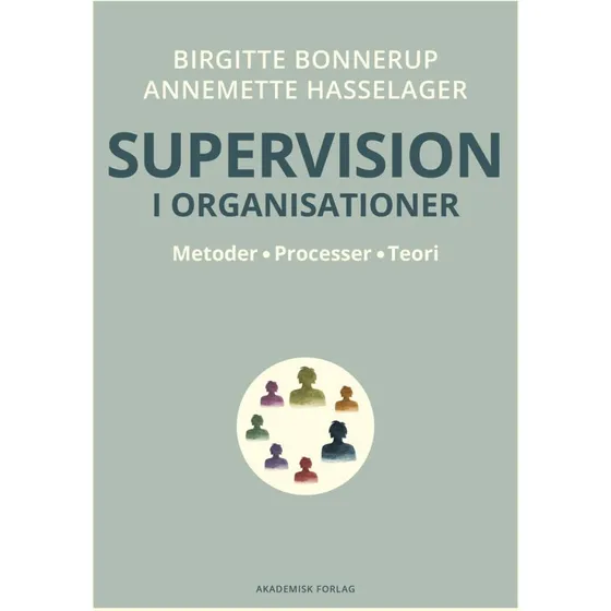 Supervision i organisationer - Birgitte Bonnerup & Annemette Hasselager