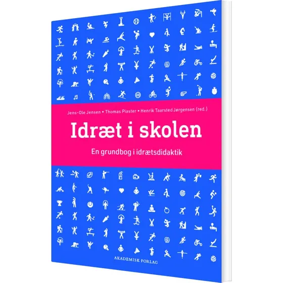 Akademisk Forlag: Idræt i Skolen af Jens-Ole Jensen