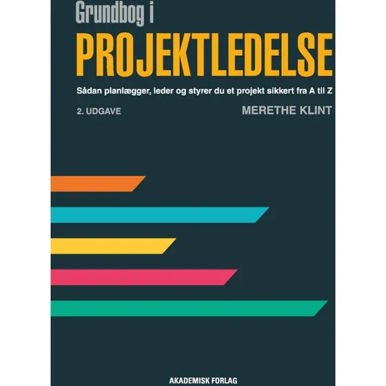 Grundbog i projektledelse - Merethe Klint