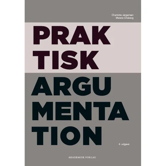 Praktisk argumentation - Charlotte Jørgensen & Merete Onsberg