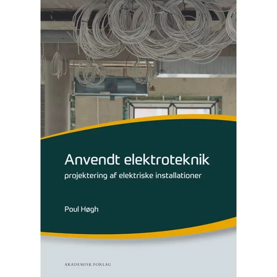 Anvendt elektroteknik: Projektering af elektriske installationer