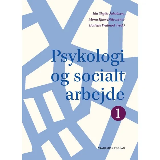 Psykologi og socialt arbejde 1 - Ida Skytte Jakobsen m.fl.