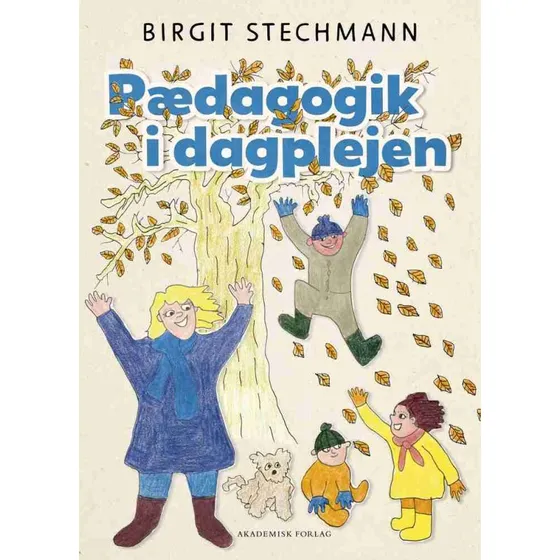 Pædagogik i dagplejen - Birgit Stechmann