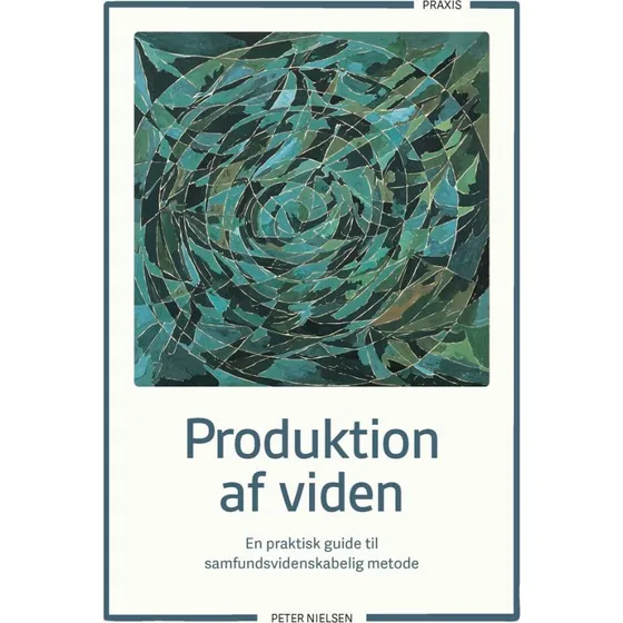 Produktion af viden - Peter Nielsen - Bog