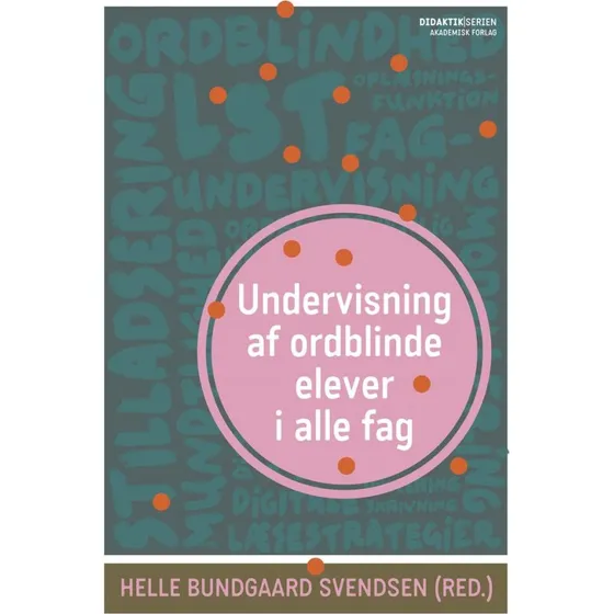 Undervisning af ordblinde elever i alle fag - Lone Nielsen