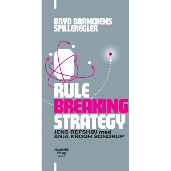 Rule Breaking Strategy - Jens Refshøj - Bog