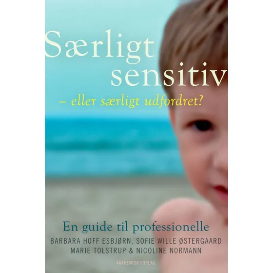 Særligt sensitive - eller særligt udfordret? - Barbara Hoff Esbjørn