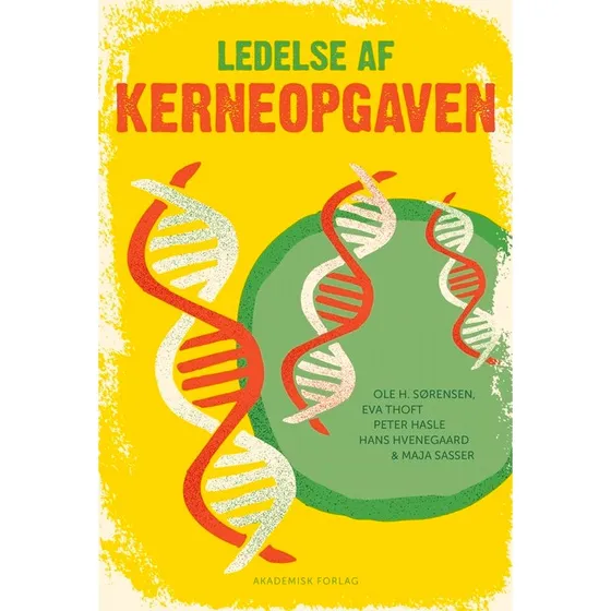 Ledelse af kerneopgaven - Eva Thoft m.fl. (Bog)