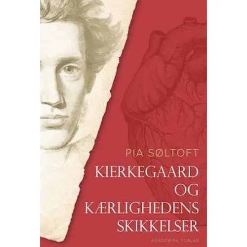 Pia Søltoft: Kierkegaard og kærlighedens skikkelser - Bog