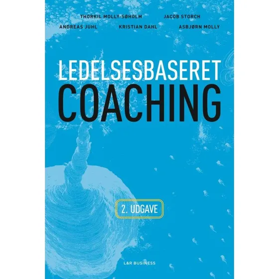 Ledelsesbaseret coaching - 2. udgave
