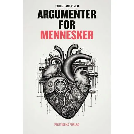Argumenter for mennesker - Christiane Vejlø - Bog