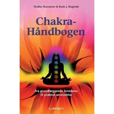 Chakra håndbogen - Bodo J. Baginski & Shalila Sharamon