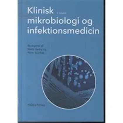 Klinisk mikrobiologi og infektionsmedicin - Niels Høiby & Peter Skinhøj