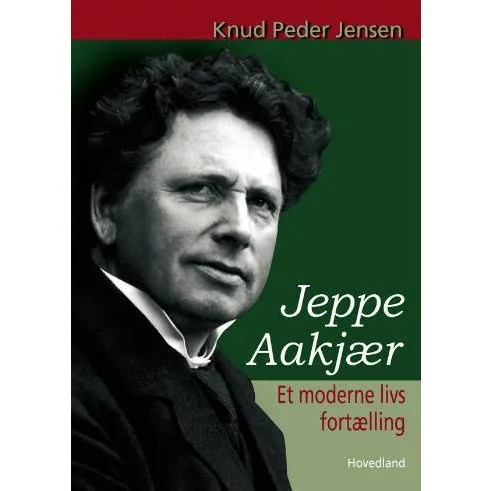 Jeppe Aakjær af Knud Peder Jensen - Biografi